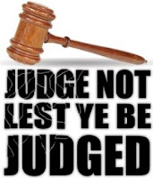 Judge Not.