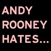 @andyrooneyhates